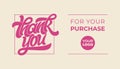 THANK YOU FOR YOUR PURCHASE. Lettering logo with massage. Vector typography for banner, poster, invitation, greeting Royalty Free Stock Photo