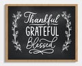 Thankful grateful blessed inspirational chalkboard sign design with flourishes and floral elements. Gratefulness quote poster Royalty Free Stock Photo