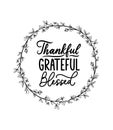 Thankful grateful blessed inspirational design with floral hand drawn wreath and white background Royalty Free Stock Photo