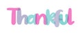 Thankful, typography sign, lettering, pink, purple, blue, lilac color combination on white background