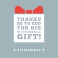 Thanks be to god for his indescribable gift from 2 corinthians Royalty Free Stock Photo