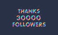 Thanks 30000 followers, 30K followers celebration modern colorful design