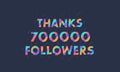 Thanks 700000 followers, 700K followers celebration modern colorful design Royalty Free Stock Photo