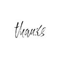 Thanks handwritten inscription. Hand drawn modern dry brush lettering. Thank you card. Vector illustration. Royalty Free Stock Photo