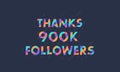 Thanks 900K followers, 900000 followers celebration modern colorful design