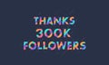 Thanks 300K followers, 300000 followers celebration modern colorful design Royalty Free Stock Photo