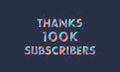 Thanks 100K subscribers, 100000 subscribers celebration modern colorful design