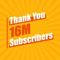 Thanks 16M subscribers, 16000000 subscribers celebration modern colorful design Royalty Free Stock Photo