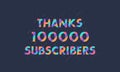 Thanks 100000 subscribers, 100K subscribers celebration modern colorful design