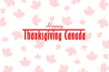 Thanksgiving Canada. White background with maple leaves and text HAPPY THANKSGIVING CANADA