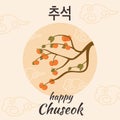 Thanksgiving Day in Korea. Autumn persimmon tree. Rich harvest. Greeting card Happy Chuseok, Hangawi. Korean caption