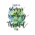 Thanksgiving Day lettering. Be thankful. Hand written Vector Design Royalty Free Stock Photo