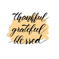 Thanksgiving Day lettering. Thankful Grateful Blessed. Hand written Vector Design Royalty Free Stock Photo