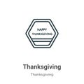 Thanksgiving outline vector icon. Thin line black thanksgiving icon, flat vector simple element illustration from editable Royalty Free Stock Photo