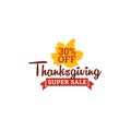 Thanksgiving super sale 30% off badge. typography with autumn fall dry leaf vector illustration. element for online shop web, bann