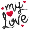 My love black and white text with red hearts