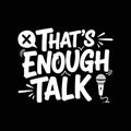 Enough Talk - Microphone and Speech Bubble with X Mark Royalty Free Stock Photo