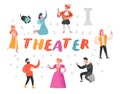 Theater Actor Characters Set. Flat People Theatrical Perfomances. Artistic Man and Woman on Stage