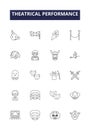 Theatrical performance line vector icons and signs. Show, Drama, Comedy, Act, Skit, Stint, Scene, Rehearsal outline