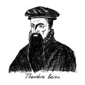 Theodore Beza 1519-1605 was a French Reformed Protestant theologian, reformer and scholar who played an important role