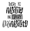 There is ability in every disability - supportive lettering illustration.