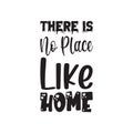 there is no place like home black letter quote Royalty Free Stock Photo