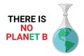 There is no planet b - ecological concept. Planet earth in a plastic bag