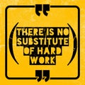 There is no substitute of handwork - Motivational quote about handwork over yellow background