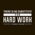 There is no substitute for hard work quote by Thomas Edison