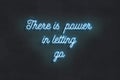 There is power in letting