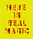 There is real magic reality yellow font