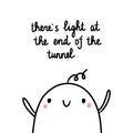 There`s light at the end of the tunnel hand drawn illustration with cute marshmallow Royalty Free Stock Photo