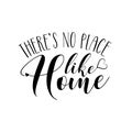 There`s no place like home- positive phrase text.