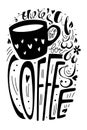 There`s always room for coffee vector illustration. black and white lettering typography poster with a quote, a cup, hearts, flowe