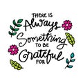 There is something to be grateful hand lettering.