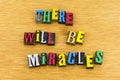 There will be miracles faith