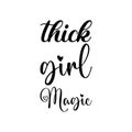 thick girl magic black letter quote