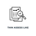thin assess like review audit risk icon, symbol of find internal vulnerable bill or data research and survey concept linear trend