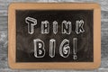 Think big! - chalkboard with outlined text