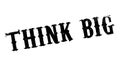 Think Big rubber stamp