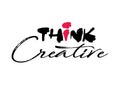 Think creative