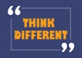 Think different Inspiring quote Vector illustration