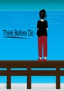 Think before do