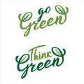 Think Green, Go green lettering icon. Ecological design. Recycled eco zero waste lifestyle. Recycle Reuse Reduce concept