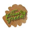Think Green lettering icon on watercolor background. Ecological design. Recycled eco zero waste lifestyle. Save the