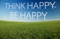 Think happy, be happy written in clouds