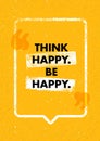 Think Happy Thoughts. Inspiring Creative Motivation Quote. Vector Typography Banner Design Concept Royalty Free Stock Photo