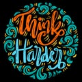 Think harder, hand lettering. Poster quotes.