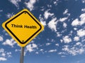 think healt traffic sign on blue sky