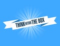 think outside the box bright ribbon message